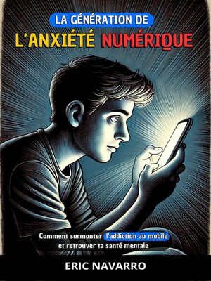 cover image of La génération de l'Anxiété Numérique